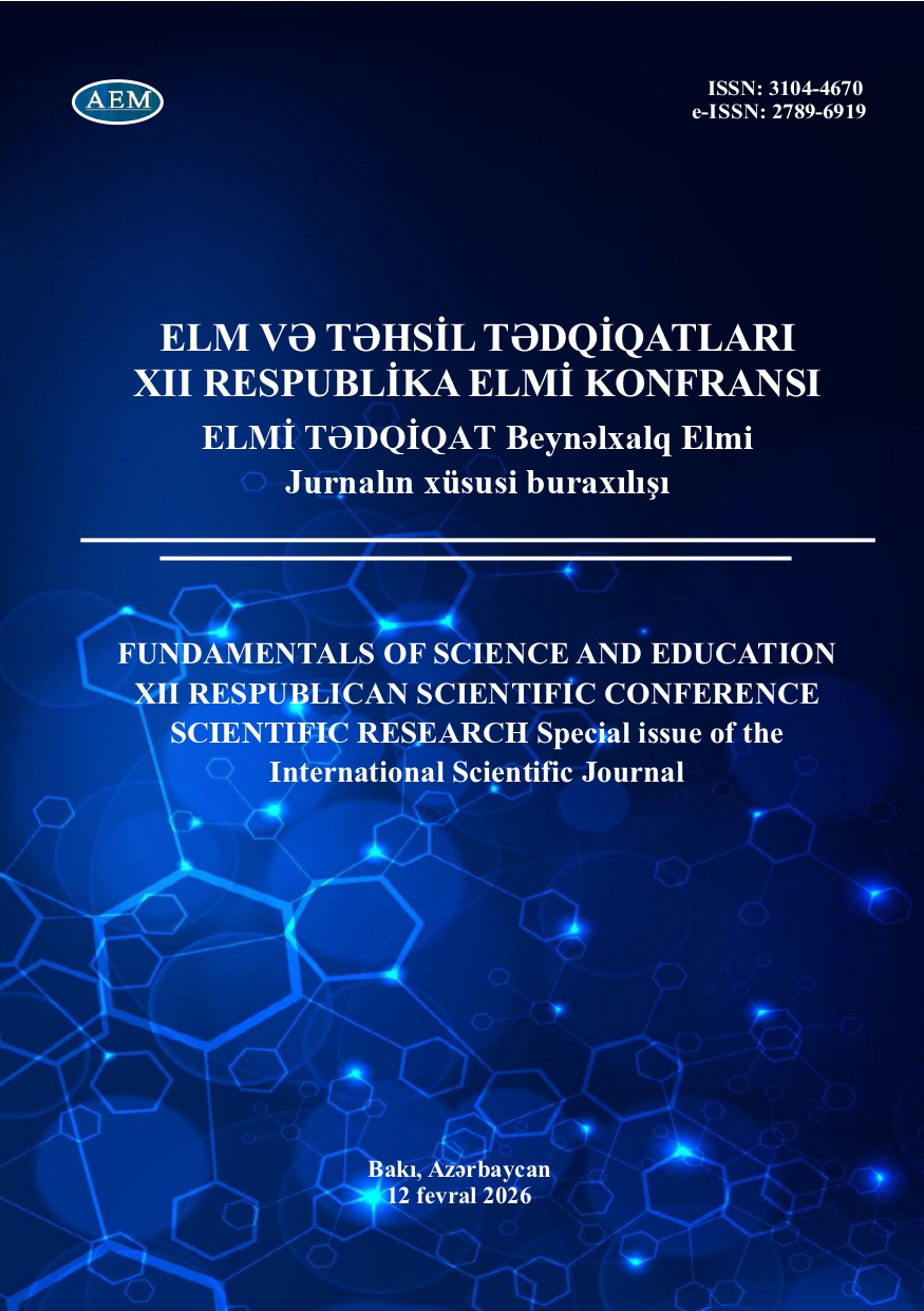 ELM VƏ TƏHSİL TƏDQİQATLARI — XII RESPUBLİKA ELMİ KONFRANSI 